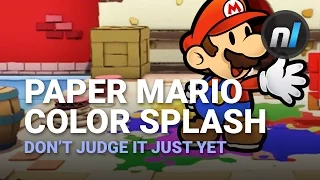 Paper Mario Color Splash - Don't Judge it Just Yet