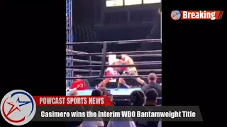 Johnriel Casimero Defeats Ricardo Espinoza Franco, becomes the Interim WBO World Bantamweight Champ