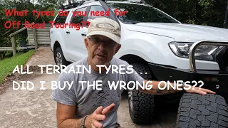 All Terrain Tyres... Did I buy the wrong ones?