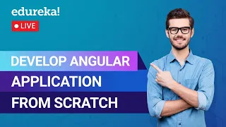 Develop an Angular Application from Scratch | Angular For Beginners | Edureka | Web Dev Live - 4