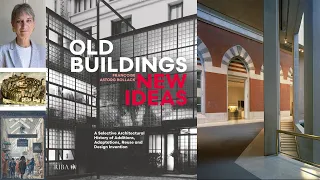 GSMT - Old Buildings – New Ideas...with Author & Architect, Françoise Astorg Bollack