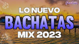 BACHATA 2023 🌴 MIX LO NUEVO 2023 🌴 MIX DE BACHATA 2023