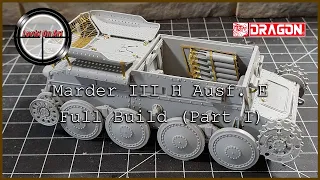 Marder III H Ausf. E Full Build (Part I)