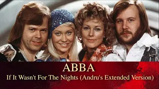 ABBA - If It Wasn't For The Nights (Andru's Extended Version)