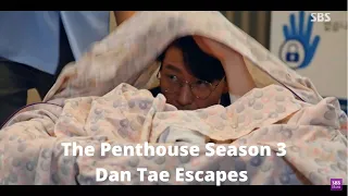 The Penthouse Season 3 | Dan Tae Escapes