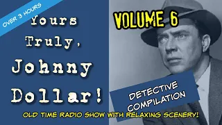 Old Time Radio Detective Compilation👉 Yours Truly Johnny Dollar/Volume 6/OTR In Front Of A Fireplace