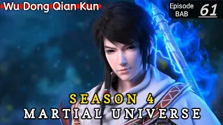 Episode 61 || Martial Universe [ Wu Dong Qian Kun ] wdqk Season 4 English story