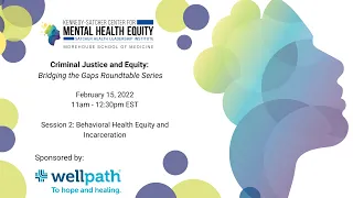 KSCMHE: Criminal Justice and Equity Webinar Series - Session 2