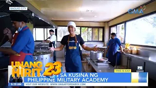 All Access sa kusina ng Philippine Military Academy | Unang Hirit