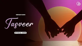 Tasveer : Nirvair Pannu (Official Song) Deol Harman | Juke Dock