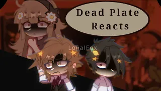 ☆Dead plate reacts | gacha club | Blood warning!! | LoyalFox☆