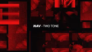 NAV - Two Tone (ft. Travis Scott)