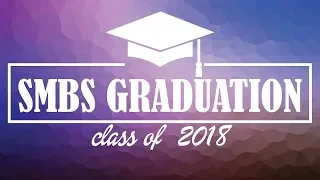SMBS Graduation 2018 - Full