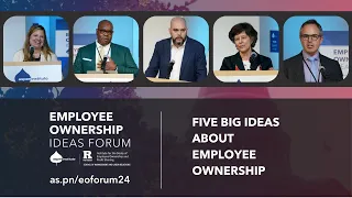 Five Big Ideas for Employee Ownership