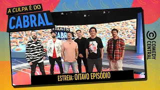 Começa agora o oitavo EP da 10ª temporada | A Culpa É Do Cabral no Comedy Central