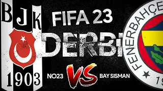 BEŞİKTAŞ FENERBAHÇE DERBİ FİFA 23 // @BaySisman