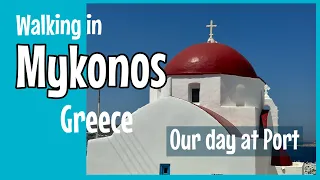 Mykonos, Greece Walking in Mykonos Royal Caribbean Odyssey of the Seas Greek Island Cruise