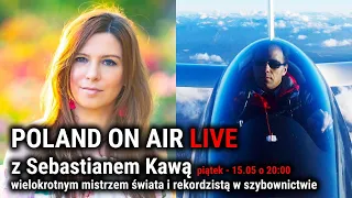 Sebastian Kawa wielokrotny mistrz świata w szybownictwie POLAND ON AIR LIVE by Aleksandra Łogusz