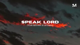 SPEAK LORD (YOUR SERVANT IS LISTENING) // INSTRUMENTAL SOAKING WORSHIP