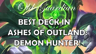 Best deck in Ashes of Outland - Demon Hunter! (Hearthstone deck guide)