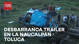 Tráiler se desbarranca en carretera libre Naucalpan-Toluca - En Una Hora