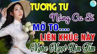 Tương Tư Nàng Ca Sĩ, Gõ Cửa Trái Tim🌟Liên Khúc Bolero Trữ Tình Bất Hủ Ngọt Lịm Tim Toàn Bài Hay