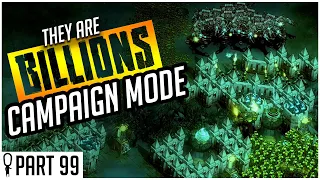 The Relentless North - Part 99 - They Are Billions CAMPAIGN MODE Lets Play Gameplay