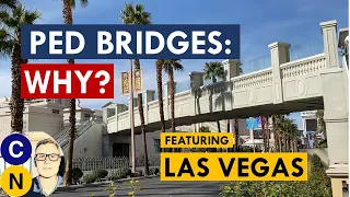 Pedestrian Overcrossings: The Bad, the Ugly, and the Mildly Acceptable (Featuring Las Vegas!)