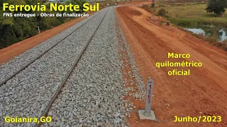 FERROVIA NORTE SUL Goianira - MARCOS QUILOMÉTRICOS INSTALADOS - Junho/23 - 4k