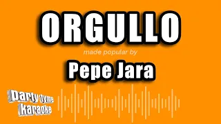 Pepe Jara - Orgullo (Versión Karaoke)