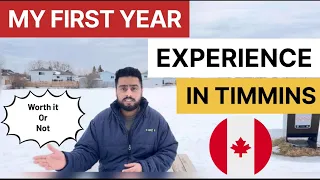 MY FIRST YEAR EXPERIENCE IN TIMMINS, CANADA 🇨🇦