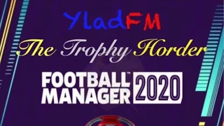 FM20 - The Trophy Horder - Journeyman