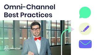 Manychat 101: Omni-Channel Marketing Best Practices