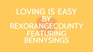 (UNOFFICIAL SPED UP & LYRICS) Loving is Easy - Rex Orange County Ft. Bennysings by DenoBeatz