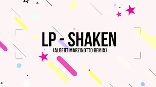 LP - Shaken (Albert Marzinotto Remix)