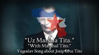 "Uz Maršala Tita" (With Marshal Tito)- Yugoslav Patriotic Song (Rare Version)