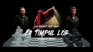 DJ Project x EMAA - La timpul lor (Arty Violin Remix)