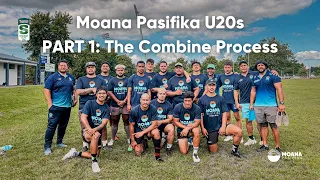 Moana Pasifika U20s - Part 1: The Combine Process