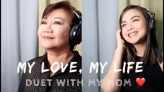 MY LOVE MY LIFE - Mother daughter duet by Lara and Nanette Maigue