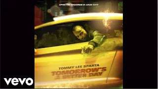 Tommy Lee Sparta - Tomorrow's a Better Day (Official Audio)