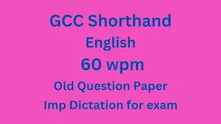 English 60 wpm Shorthand Dictation | GCC question paper| English Shorthand Dictation 60 wpm