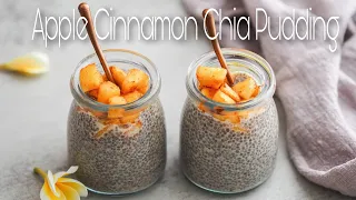 Easy Healthy Breakfast | Apple Cinnamon Chia Pudding | Vegan Dessert & Snack Ideas