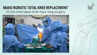 MAKO Robotic Total Knee Replacement Surgery | Dr. Miten Sheth | The Knee Clinic