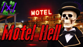 Motel Hell | 4chan /x/ Paranormal Greentext Stories Thread