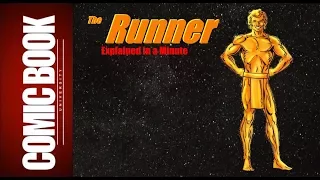 The Runner (Explained in a Minute) | COMIC BOOK UNIVERSITY