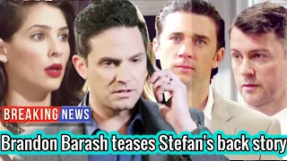 Brandon Barash teases Stefan's back story, Shocking revelation DOOL fans -Days of our lives spoilers