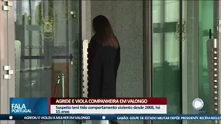 Agride e viola companheira em Valongo