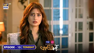 Kuch Ankahi Episode 15 | PROMO | Tonight at 9:45 PM | Digitally Presented by Master Paints & Sunsilk