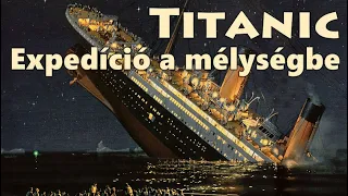 A Titanic - Expedíció a mélységbe Dokumentumfilm | Titanic - The Investigation Begins Documentary