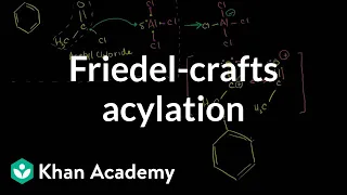 Friedel-Crafts acylation | Aromatic Compounds | Organic chemistry | Khan Academy